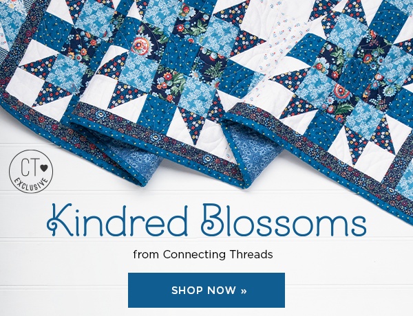 Connecting Threads - Exclusive Quilting Fabric, Thread, Kits, Patterns ...