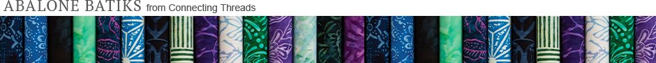 Abalone Batiks - Available Exclusively from Connecting Threads