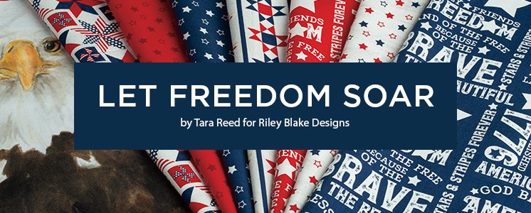 Let Freedom Soar by Tara Reed for Riley Blake Designs