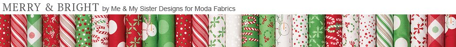 Merry & Bright by Me & My Sister Designs for Moda Fabrics