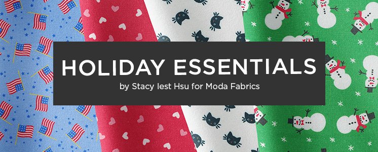 Holiday Essentials by Stacy lest Hsu for Moda Fabrics