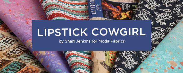 Lipstick Cowgirl by Shari Jenkins for Moda Fabrics
