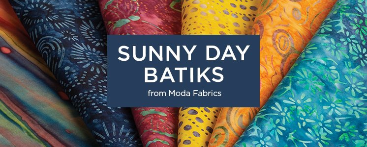 Sunny Day Batiks from Moda Fabrics