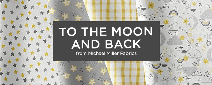 To the Moon and Back from Michael Miller Fabrics