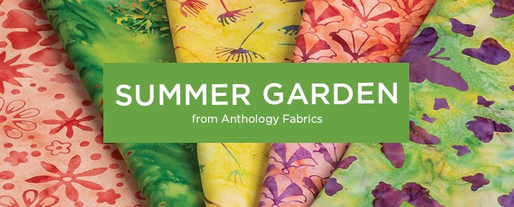 Summer Garden from Anthology Batiks