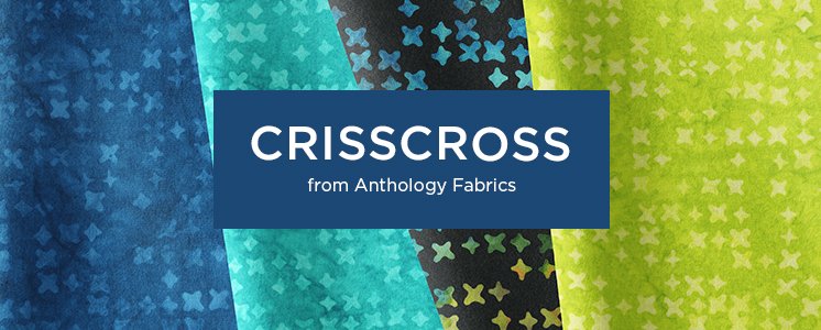 Crisscross from Anthology Fabrics