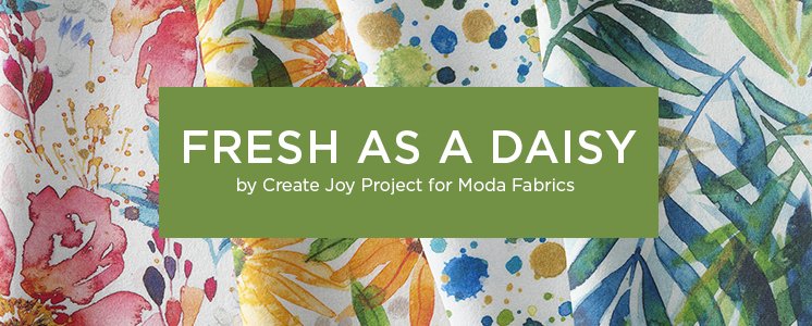 Fresh As A Daisy by Create Joy Project for Moda Fabrics