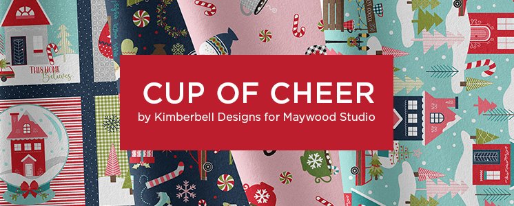 Cup of Cheer by Kimberbell Designs for Maywood Studio