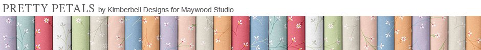 Pretty Petals by Kimberbell Designs for Maywood Studio