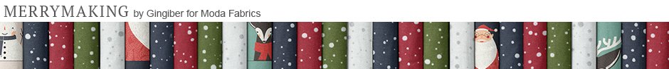 Merrymaking by Gingiber for Moda Fabrics