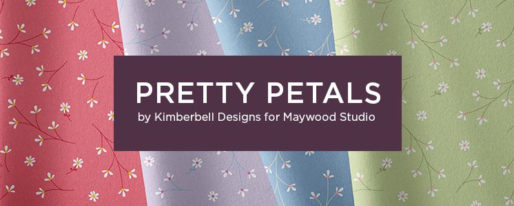 Pretty Petals by Kimberbell Designs for Maywood Studio
