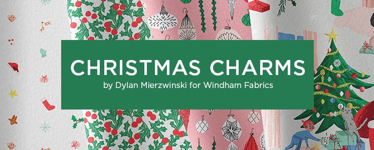 Christmas Charms by Dylan Mierzwinski for Windham Fabrics