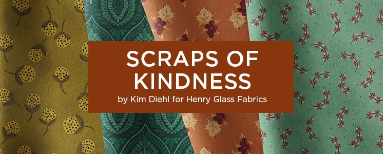 Scraps of Kindness by Kim Diehl for Henry Glass Fabrics