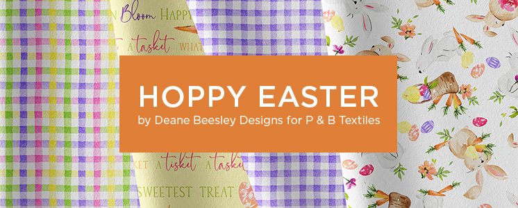Hoppy Easter by Deane Beesley Designs for P & B Textiles