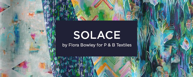 Solace by Flora Bowley for P & B Textiles