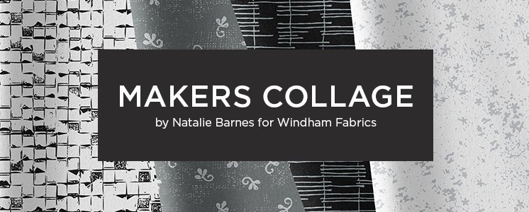 Makers Collage by Natalie Barnes for Windham Fabrics