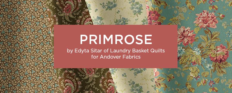 Primrose by Edyta Sitar of Laundry Basket Quilts for Andover Fabrics