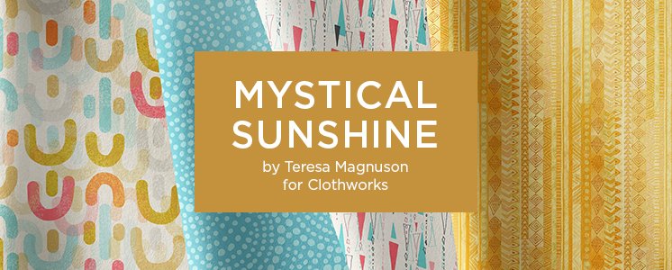 Mystical Sunshine by Teresa Magnuson for Clothworks