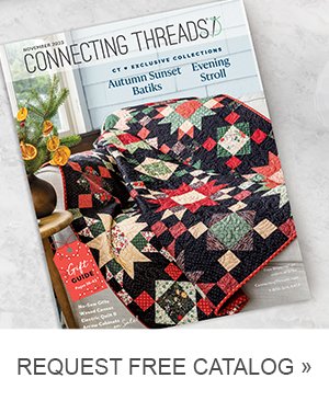 Connecting Threads - Exclusive Quilting Fabric, Thread, Kits