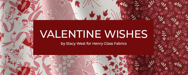Valentine Wishes by Stacy West for Henry Glass Fabrics
