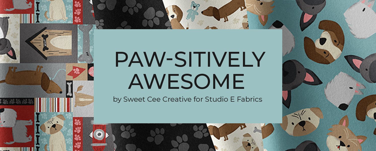 Paw-Sitively Awesome by Sweet Cee Creative for Studio E Fabrics