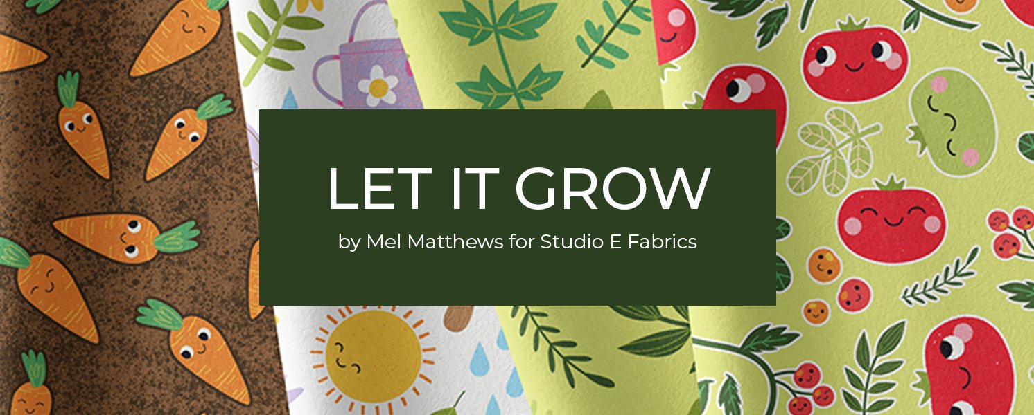 Let It Grow by Mel Matthews for Studio E Fabrics