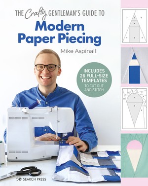 Crafty Gentleman’s Guide to Modern Paper Piecing