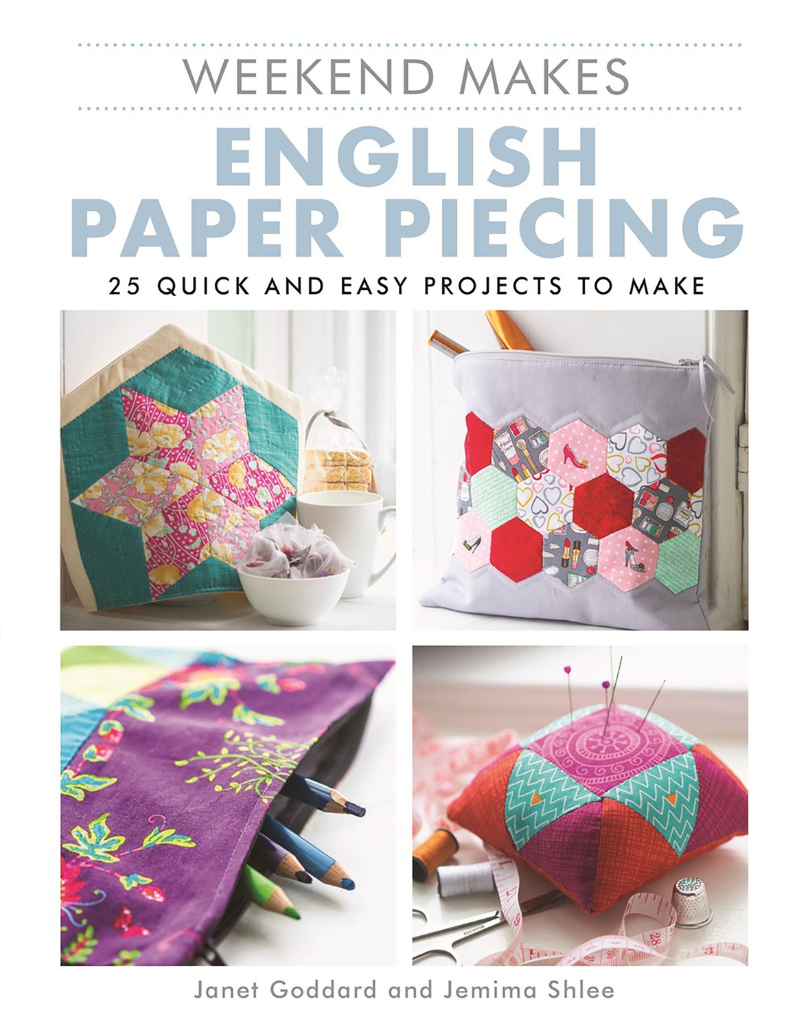 Weekend Makes: English Paper Piecing [Book]