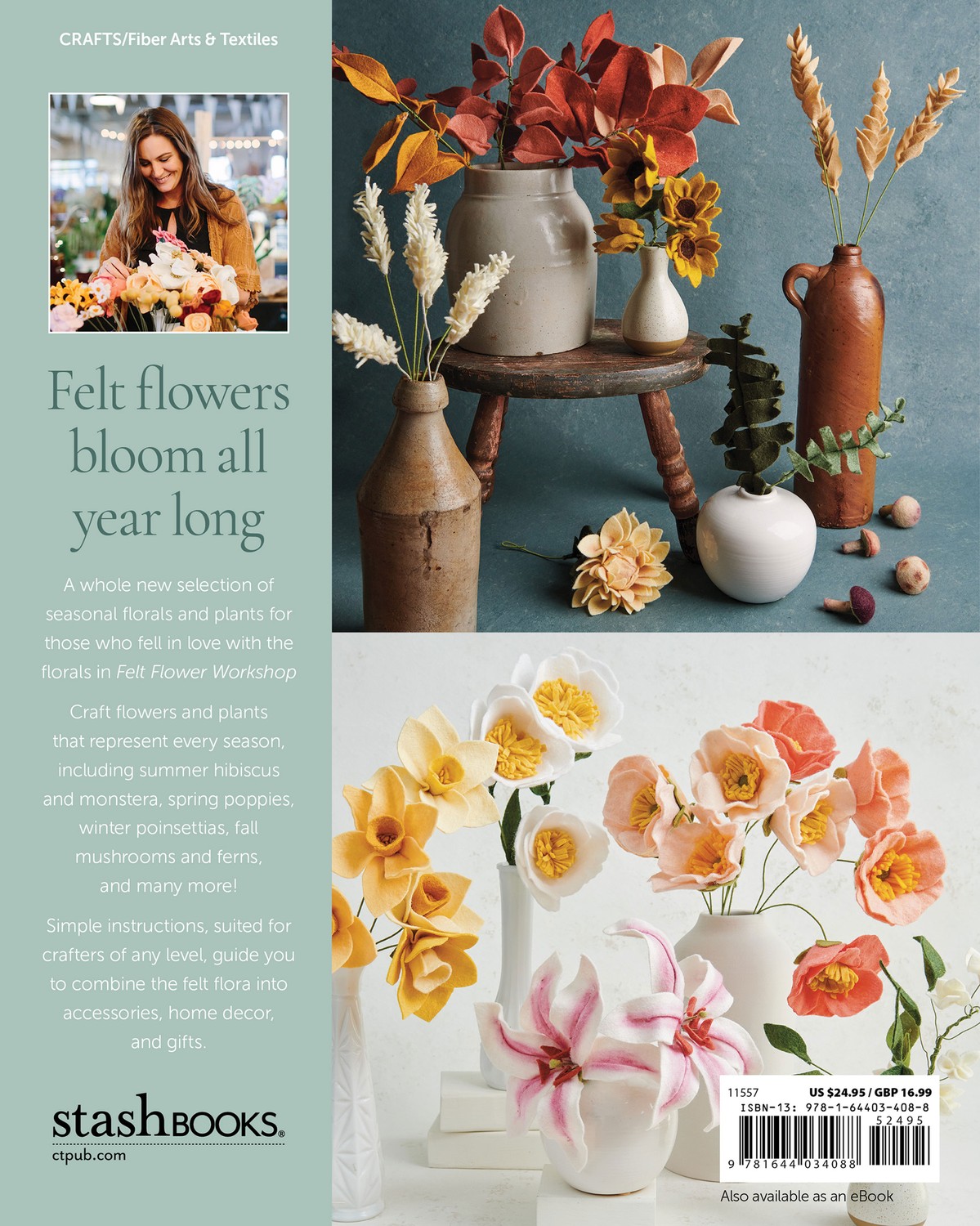 Make Felt Flowers: Four Seasons of Crafting Modern Plants & Flowers [Book]