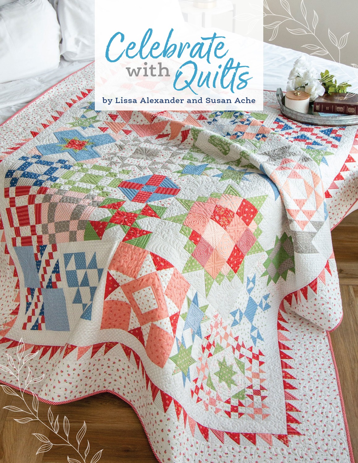 Celebrate with Quilts [Book]